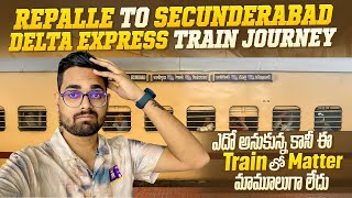 ఎదో అనుకున్న కానీ ఈ Train Matter ఏ వేరు  Delta Express Train Journey  Repalle To Secunderabad [upl. by Kcirtap]