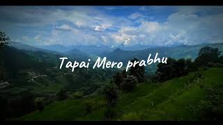 Tapai Mero prabhu Nepali worship song [upl. by Cul]