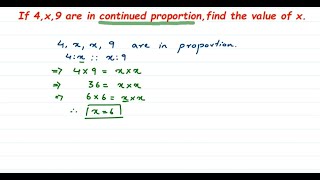 If 4x9 are in continued proportion find the value of x Ratio and proportion class 8 maths [upl. by Nordna495]