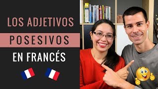 LOS ADJETIVOS POSESIVOS EN FRANCÉS  Curso de gramática francesa [upl. by Alisha]