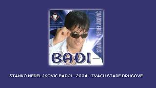 BADJI  ZVACU STARE DRUGOVE Official Audio [upl. by Haelak]