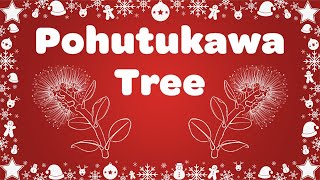 Pohutukawa Tree with Lyrics  Kids Christmas Song [upl. by Ingalls913]