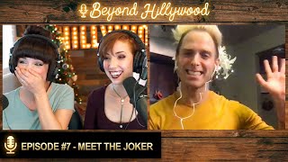 Meet the Joker│Beyond Hillywood® Podcast 7 [upl. by Allare]