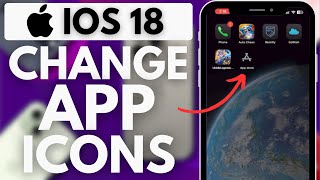 How to Change App Icons on iOS 18  Customize Your Apps on iOs 18 [upl. by Eelyk]