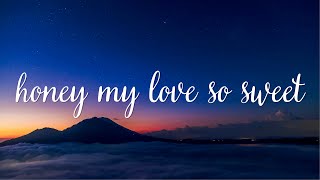 Honey My Love So Sweet Lyrics  Dona Salazar Cover [upl. by Neelie]