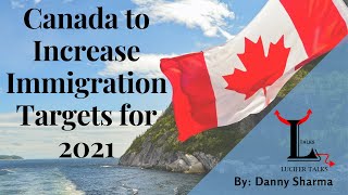 Canada to Increase Immigration Targets for 2021 [upl. by Retniw]