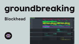 Blockhead – Is This The Most Innovative DAW Being Developed Right Now [upl. by Wanfried]