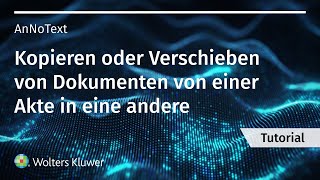 Verschieben und Kopieren von Dokumenten in der AnNoText EAkte [upl. by Dahaf]