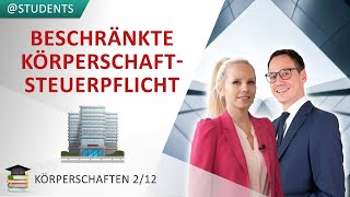 Beschränkte Körperschaftsteuerpflicht § 2 KStG  Rechtstypenvergleich  Körperschaftsteuer 2 [upl. by Aigroeg]