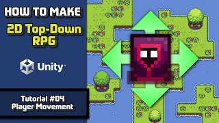 HOW TO MAKE A 2D TOPDOWN RPG IN UNITY 2023  TUTORIAL 04  PLAYER MOVEMENT [upl. by Ham]