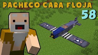 Pacheco cara Floja 58  COMO HACER UNA AVIONETA en Minecraft [upl. by Ennagrom301]