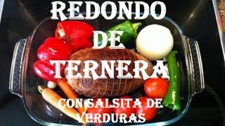 REDONDO DE TERNERA CON SALSITA DE VERDURAS [upl. by Gilbertina]