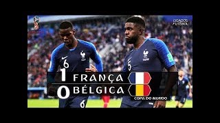 França 1 x 0 Bélgica  Gol e Melhores Momentos  Semifinal Copa do Mundo 2018 [upl. by Alekat591]