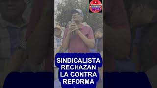 SINDICALISTA RECHAZAN REFORMA LABORAL adp minerd magisterionacionalrd [upl. by Editha]