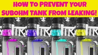 SubOhm Tank Leaking Issues How To Prevent A Leaky SubOhm Tank Vaping For Beginners [upl. by Evangelist]