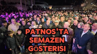 PATNOSTA SEMAZEN GÖSTERİSİ [upl. by Inihor]