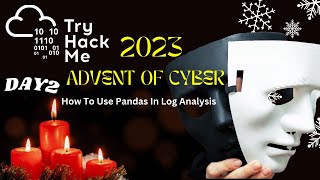 TryHackMe  Advent of Cyber 2023  Day 2 Walkthrough  Log Analysis [upl. by Eded]