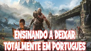 COMO DEIXAR O GOD OF WAR TOTALMENTE EM PORTUGUES [upl. by Nylrats]