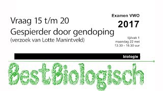 Biologie Examen VWO 2017 1e tijdvak vraag 15 tm 20 [upl. by Siclari935]