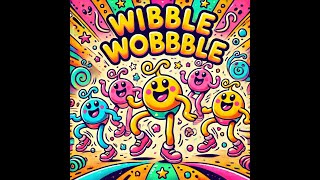 The Wibble Wobbles  Music for Kids [upl. by Yert641]