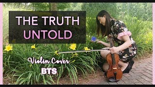 《The Truth Untold》 BTS 방탄소년단 FULL Violin Cover REUPLOAD [upl. by Annabell]