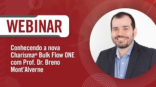 Webinar quotConhecendo a nova Charisma® Bulk Flow ONE”  Prof Dr Breno Mont’Alverne [upl. by Nitnilc443]