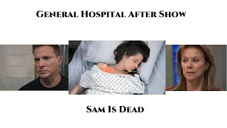 General Hospital After Show  Sam Is Dead [upl. by Sabsay]