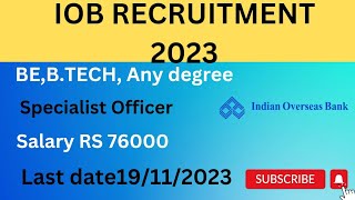 Indian Overseas Bank IOB Recruitment 2023  salary RS 76000  Any degree  Specialist Officer 🔥🔥🔥😎 [upl. by Berfield]