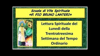 LETTURA SPIRITUALE DEL LUNEDÍ DELLA TRENTATREESIMA SETTIMANA DEL TEMPO ORDINARIO [upl. by Onitsirc251]