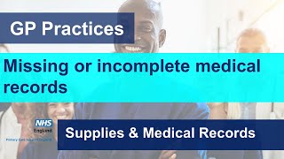 Missing or Incomplete medical records Supplies amp Medical Records GP practice webinar [upl. by Nabi]