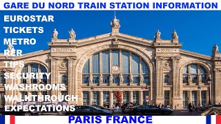 GARE DU NORD TRAIN STATION IN PARIS FRANCE INFORMATION amp WALKTHROUGH  EUROSTAR  TICKETS  METRO [upl. by Compte649]