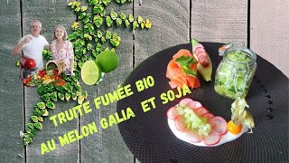 Truite fumée bio au melon Galia et soja quotSecret de cuisinequot [upl. by Lamok]