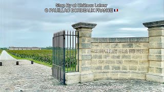 Stop By at Château Latour  PAUILLAC BORDEAUX FRANCE 🇫🇷 [upl. by Eduam651]