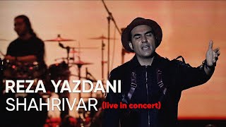 Reza Yazdani  Shahrivar Live on Concert  رضا یزدانی  شهریور [upl. by Iran33]