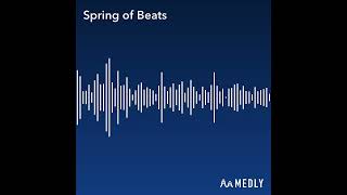 Spring Of Beats  Original Music [upl. by Scherle]