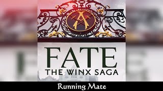 Fate The Winx Saga  Running Mate  SOUNDTRACK [upl. by Tcideneb]