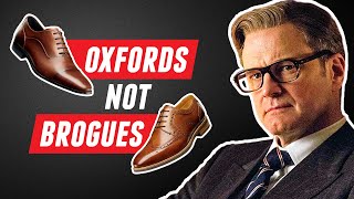 The Kingsman Were WRONG quotOxfords Not Broguesquot Explained [upl. by Yarak]