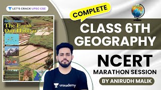 Complete Class 6th Geography  NCERT Marathon Session  UPSC CSE  Anirudh Malik [upl. by Manthei]