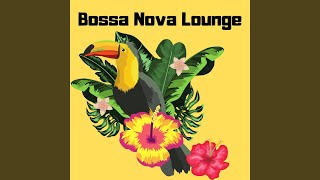 Bossa Nova Lounge [upl. by Innaig441]