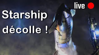 🔴DIRECT REGARDEZ SPACEX LANCER le STARSHIP [upl. by Adlecirg]