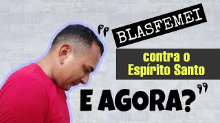 Entenda tudo sobre BLASFÊMIA CONTRA O ESPÍRITO SANTO [upl. by Al90]