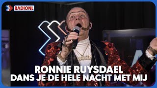 Ronnie Ruysdael  Dans Je De Hele Nacht Met Mij LIVE Bij RADIONL [upl. by Joliet85]