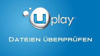 Uplay Dateien überprüfen  verify files [upl. by Cheke]