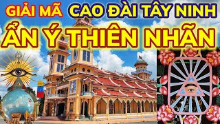 GIẢI MÃ ẨN Ý CAO SIÊU TRONG KIẾN TRÚC TÒA THÁNH CAO ĐÀI TÂY NINH  Nick Nguyen [upl. by Torhert]