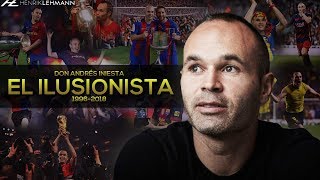 Don Andrés Iniesta  El Ilusionista  19962018 [upl. by Kikelia]