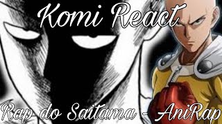 Komi Cant Communicade React Rap do Saitama  Soco Serio  AniRap AS P2 [upl. by Lladnar]