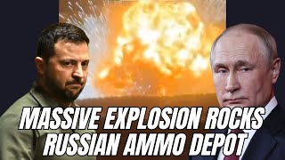 INSANE Explosion Rocks Russian Ammo Depot – Ukraine Strikes Deep Behind Enemy Lines [upl. by Icram]