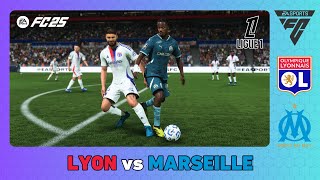 OLYMPIQUE LYON vs OLYMPIQUE MARSEILLE  Ligue 1 202425  EA SPORTS FC 25 [upl. by Alexandros]