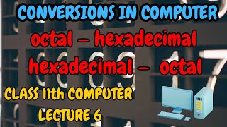 Octal to hexadecimalhexadecimal to octalConversionsNumber systemclass 11 ISC CBSE [upl. by Angrist]