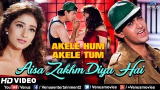 Aisa Zakhm Diya Hai  HD VIDEO SONG  Aamir khan amp Manisha Akele Hum Akele Tum 90s Best Love Song [upl. by Onaivlis578]